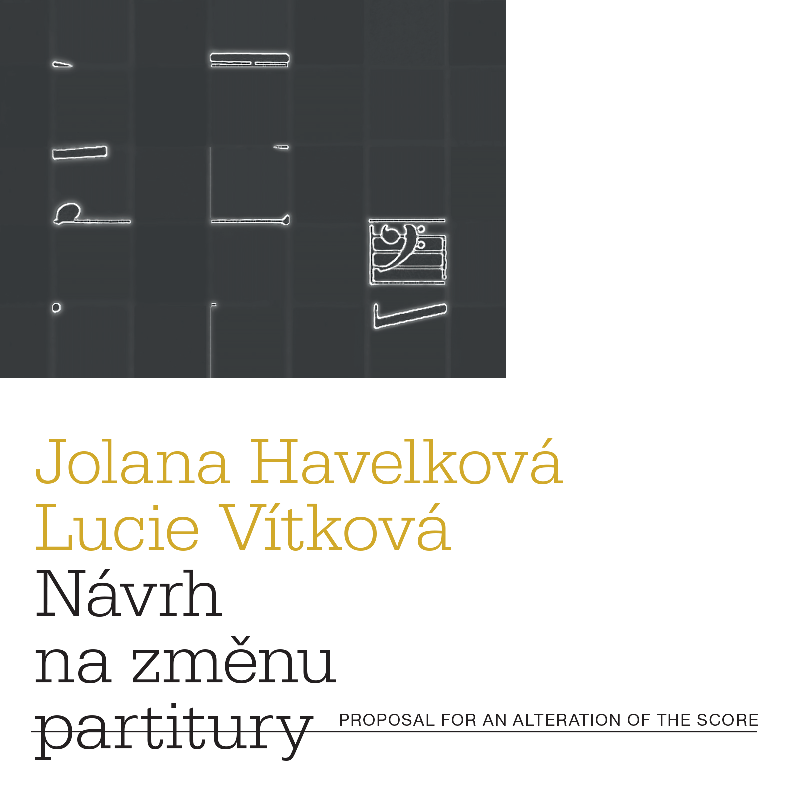 Jolana Havelková & Lucie Vítková - Návrh na změnu partitury